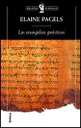 los evangelios gnosticos-elaine pagels-9788484325260 los evangelios gnosticos-elaine pagels-9788484325260