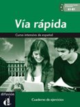 via rapida (a1-b1): cuaderno de ejercicios-9788484436560 via rapida (a1-b1): cuaderno de ejercicios-9788484436560