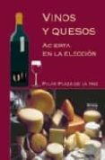 vinos y quesos, acierta en la eleccion-pilar plaza-9788484691860 vinos y quesos, acierta en la eleccion-pilar plaza-9788484691860