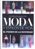 moda y los estilos de vida: el poder de la novedad-josefina figueras-9788484693260 moda y los estilos de vida: el poder de la novedad-josefina figueras-9788484693260