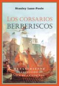 los corsarios berberiscos (ebook)-stanley lane-poole-9788484726760 los corsarios berberiscos (ebook)-stanley lane-poole-9788484726760
