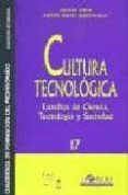 cultura tecnologica: estudios de ciencia tecnologia y sociedad-eduard aibar-miguel angel quintanilla-9788485840960 cultura tecnologica: estudios de ciencia tecnologia y sociedad-eduard aibar-miguel angel quintanilla-9788485840960