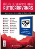 áreas de servicio para autocaravanas 2018-19 españa y europa-9788487288760 áreas de servicio para autocaravanas 2018-19 españa y europa-9788487288760