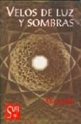 velos de luz y sombras-9788487354960 velos de luz y sombras-9788487354960