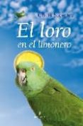 el loro en el limonero-chris stewart-9788488586360 el loro en el limonero-chris stewart-9788488586360