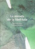la mirada de la libel·lula: una visio sobre l educacio artistica-9788489754560 la mirada de la libel·lula: una visio sobre l educacio artistica-9788489754560