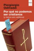 (pe) por que no podemos ser cristianos-piergiorgio odifreddi-9788490065860 (pe) por que no podemos ser cristianos-piergiorgio odifreddi-9788490065860