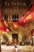 el señor de castilla (ebook)-blas malo-9788490193860 el señor de castilla (ebook)-blas malo-9788490193860