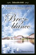 brezo blanco (ebook)-nieves hidalgo-9788490197660 brezo blanco (ebook)-nieves hidalgo-9788490197660
