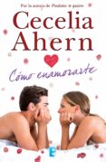 cómo enamorarte (ebook)-cecilia ahern-9788490199060 cómo enamorarte (ebook)-cecilia ahern-9788490199060