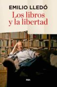 los libros y la libertad-emilio lledo-9788490566060 los libros y la libertad-emilio lledo-9788490566060