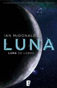 luna de lobos (trilogía luna 2) (ebook)-ian mcdonald-9788490697160 luna de lobos (trilogía luna 2) (ebook)-ian mcdonald-9788490697160