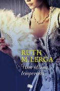 una ultima temporada-ruth m. lerga-9788490706060 una ultima temporada-ruth m. lerga-9788490706060