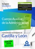 cuerpo auxiliar de la administración de la comunidad autónoma de castilla y león. temario volumen 1-9788490937860 cuerpo auxiliar de la administración de la comunidad autónoma de castilla y león. temario volumen 1-9788490937860