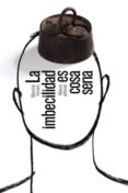 la imbecilidad es cosa seria (ebook)-9788491049760 la imbecilidad es cosa seria (ebook)-9788491049760