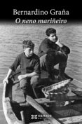 o neno mariñeiro-bernardino graña-9788491212560 o neno mariñeiro-bernardino graña-9788491212560