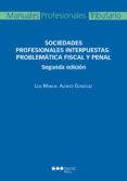 sociedades profesionales interpuestas. problematica fiscal y pena l (2ª ed.)-9788491231660 sociedades profesionales interpuestas. problematica fiscal y pena l (2ª ed.)-9788491231660
