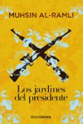 los jardines del presidente-muhsin al-ramli-9788491812760 los jardines del presidente-muhsin al-ramli-9788491812760