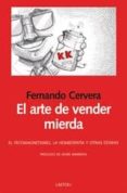 el arte de vender mierda: el fecomagnetismo, la homeopatia y otra s estafas-fernando cervera-9788492422760 el arte de vender mierda: el fecomagnetismo, la homeopatia y otra s estafas-fernando cervera-9788492422760