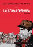los fantasmas de ermo nº 3: la ultima esperanza-bruno loth-9788492534760 los fantasmas de ermo nº 3: la ultima esperanza-bruno loth-9788492534760