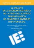 el impacto en la economía española de la firma del acuerdo transtlántico de comercio e inversión (ttip) con ee.uu-maria concepcion latorre muñoz-9788492737260 el impacto en la economía española de la firma del acuerdo transtlántico de comercio e inversión (ttip) con ee.uu-maria concepcion latorre muñoz-9788492737260