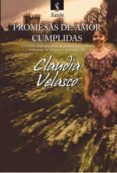promesas de amor cumplidas-claudia velasco-9788492955060 promesas de amor cumplidas-claudia velasco-9788492955060