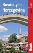 bosnia herzegovina (guias bradt)-tim clancy-9788492963560 bosnia herzegovina (guias bradt)-tim clancy-9788492963560