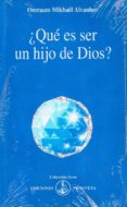 ¿que es ser un hijo de dios? (izvor, 240)-omraam mikhael aivanhov-9788493329860 ¿que es ser un hijo de dios? (izvor, 240)-omraam mikhael aivanhov-9788493329860