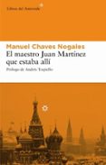 el maestro juan martinez que estaba alli-manuel chaves nogales-9788493501860 el maestro juan martinez que estaba alli-manuel chaves nogales-9788493501860