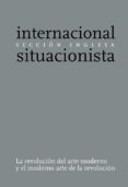 la revolucion del arte moderno y el moderno arte de la revolucion : seccion inglesa de la internacional situacionista (2ª ed.)-9788493570460 la revolucion del arte moderno y el moderno arte de la revolucion : seccion inglesa de la internacional situacionista (2ª ed.)-9788493570460