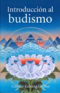 introduccion al budismo. una presentacion del modo de vida budist a-gueshe kelsang gyatso-9788493616960 introduccion al budismo. una presentacion del modo de vida budist a-gueshe kelsang gyatso-9788493616960