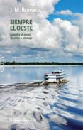 siempre el oeste-j.m. romero-9788493622060 siempre el oeste-j.m. romero-9788493622060