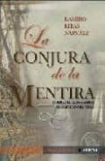 la conjura de la mentira-ramiro ribas narvaez-9788493672560 la conjura de la mentira-ramiro ribas narvaez-9788493672560
