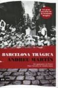 barcelona tragica-andreu martin-9788493809560 barcelona tragica-andreu martin-9788493809560
