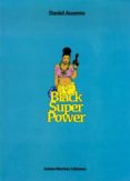 black super power-daniel ausente-9788493909260 black super power-daniel ausente-9788493909260