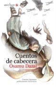 cuentos de cabecera. cuentos japoneses politicamente incorrectos-osamu dazai-9788494112560 cuentos de cabecera. cuentos japoneses politicamente incorrectos-osamu dazai-9788494112560