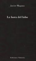 la hora de lobo-javier magano-9788494154560 la hora de lobo-javier magano-9788494154560