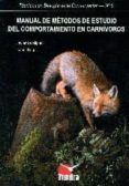 manual de metodos de estudio del comportamiento en carnivoros-javier de miguel-9788494311260 manual de metodos de estudio del comportamiento en carnivoros-javier de miguel-9788494311260