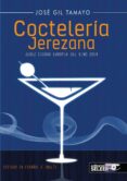 cocteleria jerezana-jose gil tamayo-9788494346460 cocteleria jerezana-jose gil tamayo-9788494346460