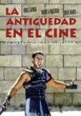 la antigüedad en el cine: egipto - grecia - roma-9788494458460 la antigüedad en el cine: egipto - grecia - roma-9788494458460