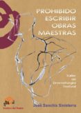 prohibido escribir obras maestras-jose sanchis sinisterra-9788494481260 prohibido escribir obras maestras-jose sanchis sinisterra-9788494481260