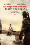 el viejo del puente-ernest hemingway-9788494494260 el viejo del puente-ernest hemingway-9788494494260