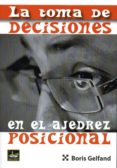 la toma de decisiones en el ajedrez posicional-boris gelfand-9788494561160 la toma de decisiones en el ajedrez posicional-boris gelfand-9788494561160