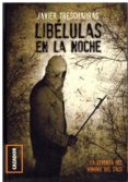 libelulas en la noche: la leyenda del hombre del saco-javier trescuadras-9788494706660 libelulas en la noche: la leyenda del hombre del saco-javier trescuadras-9788494706660