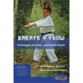 karate y flow: estrategias para fluir practicando karate-raul ballesta barrera-simon pedro fuentes navarro-9788494727160 karate y flow: estrategias para fluir practicando karate raul ballesta barrera simon pedro fuentes navarro 9788494727160