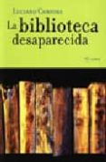 la biblioteca desaparecida-luciano canfora-9788495178060 la biblioteca desaparecida-luciano canfora-9788495178060