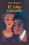 el lobo cansado-isaac montero-9788495303660 el lobo cansado-isaac montero-9788495303660