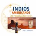 indios americanos. las primeras naciones: vida, mitologia y arte de los indios norteamericanos-larry j. zimmerman-9788495537560 indios americanos. las primeras naciones: vida, mitologia y arte de los indios norteamericanos-larry j. zimmerman-9788495537560