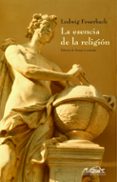 la esencia de la religion-ludwig feuerbach-9788495642660 la esencia de la religion-ludwig feuerbach-9788495642660