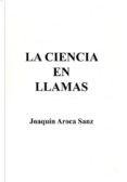 la ciencia en llamas-joaquin aroca sanz-9788495685360 la ciencia en llamas-joaquin aroca sanz-9788495685360